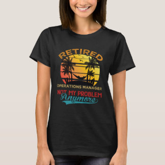 Tillbakadragen Operations Manager - inte mitt prob T Shirt