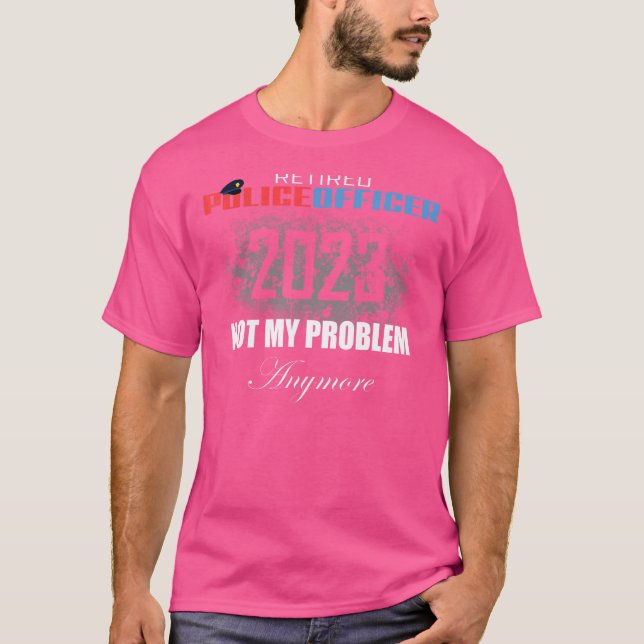 Tillbakadragen polis 2023 Inte mitt problem längre T Shirt (Framsida)