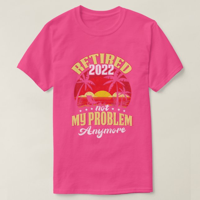Tillbakadraget 0 Inte mitt problem längre Pension  T Shirt (Design framsida)