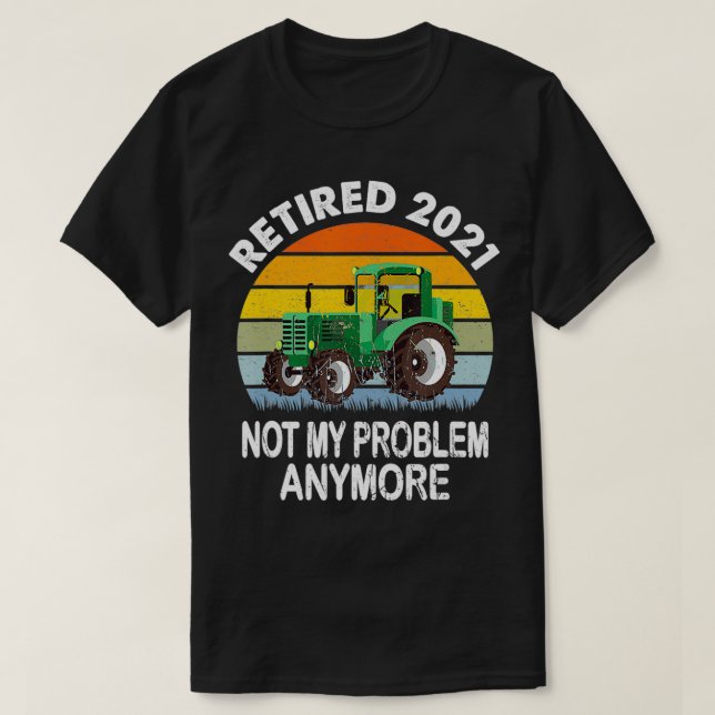 Tillbakadraget 2021 Inte min problemtraktor Pensio T Shirt (Design framsida)