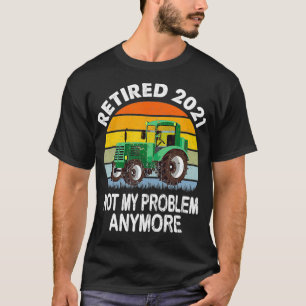 Tillbakadraget 2021 Inte min problemtraktor Pensio T Shirt