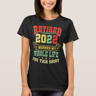 Tillbakadraget 2022 arbetade jag hela Pension-penn T Shirt