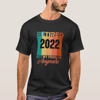 Tillbakadraget 2022: Mitt problem är inte längre V T Shirt