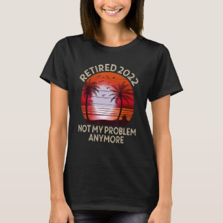 Tillbakadraget 2022: Mitt problem är inte längre V T Shirt