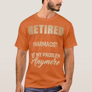 Tillbakadraget av PHARMACIST Mitt problem är inte T Shirt