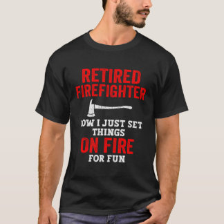 Tillbakadraget brandman nu sätter jag Sak på brand T Shirt