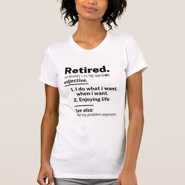 Tillbakadraget definitionsnamn, Pension Gag Gift T Shirt (Framsida)
