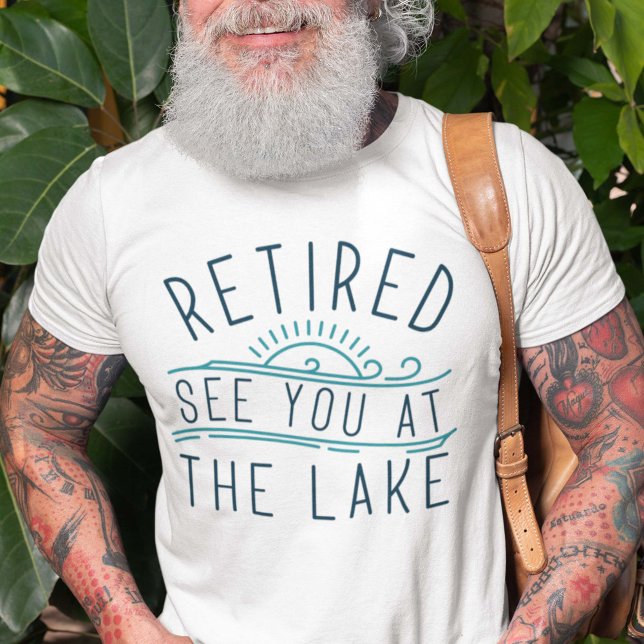 Tillbakadraget till dig vid Sjö T Shirt (funny retirement lake shirt)