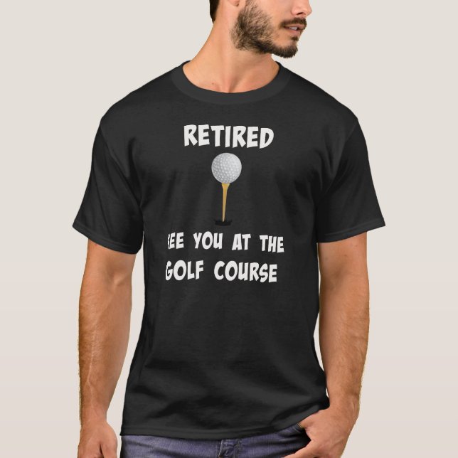 "Tillbakadraget. Vi ses på Golf Course" Tee Shirt (Framsida)