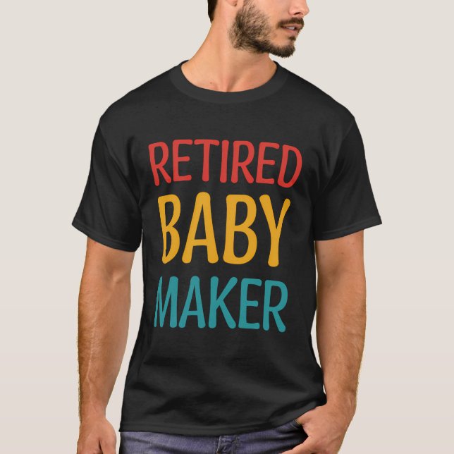 Tillbakadrängd Baby Maker T Shirt (Framsida)