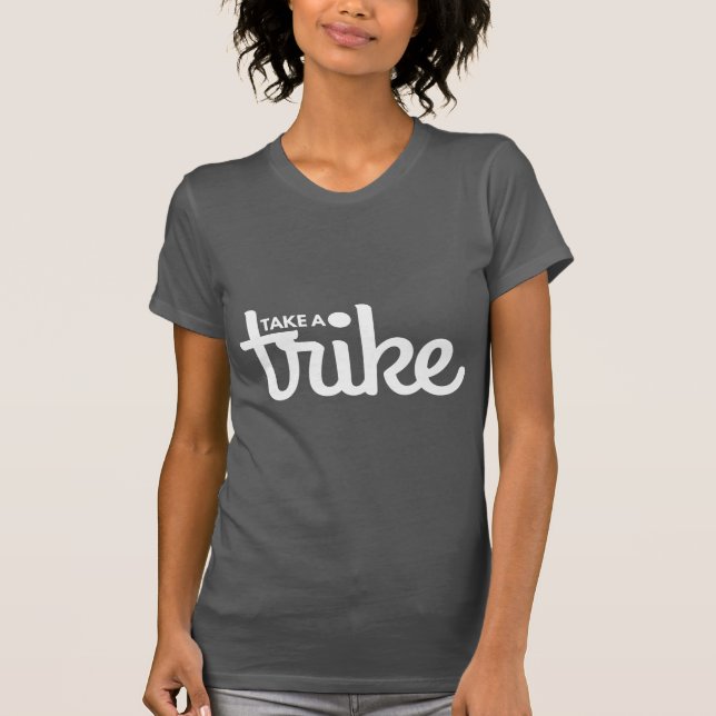 Tillbakalutade Trike: Ta en Trike mörk T-shirt (Framsida)