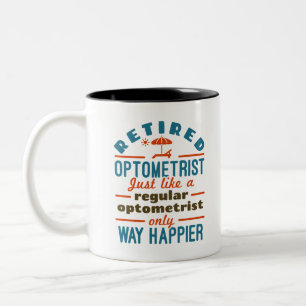 Tillbakuttröttad Optometrist Funny Way Happier Två-Tonad Mugg