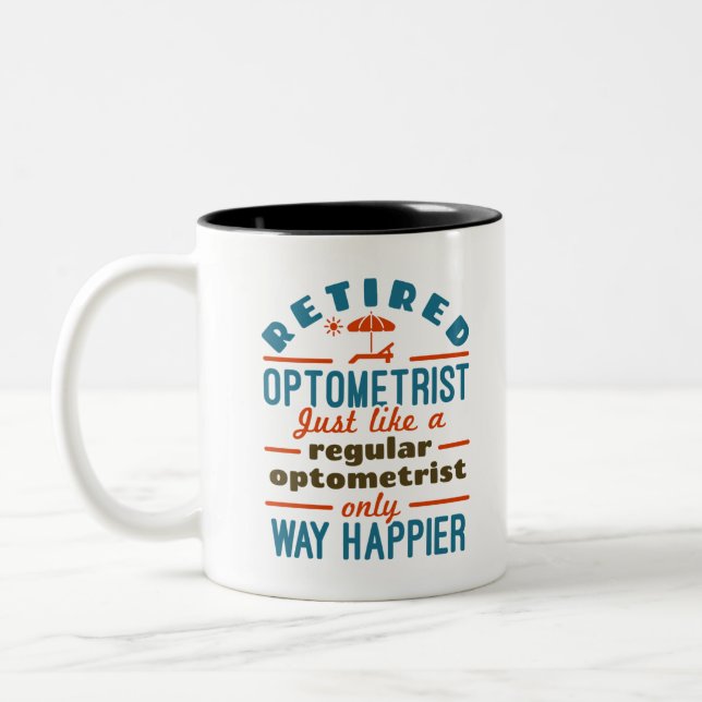 Tillbakuttröttad Optometrist Funny Way Happier Två-Tonad Mugg (Vänster)