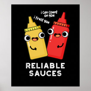 Tillförlitlig Sauces Funny Food Pun Mörk BG Poster