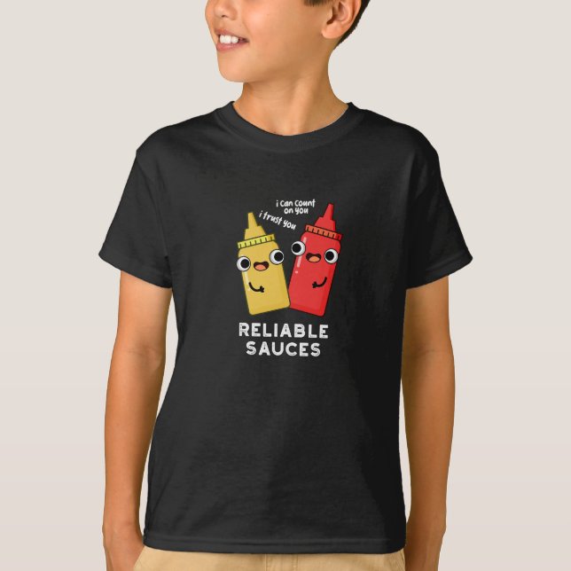Tillförlitlig Sauces Funny Food Pun Mörk BG T Shirt (Framsida)