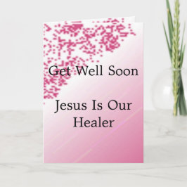 Tillfriskna snart Jesus är vår läkare Kort