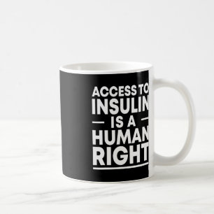 Tillgång till Insulin är en Höger för människa Dia Kaffemugg
