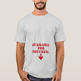Tillgänglig För Att Röra Vid Busig Humor T Shirt