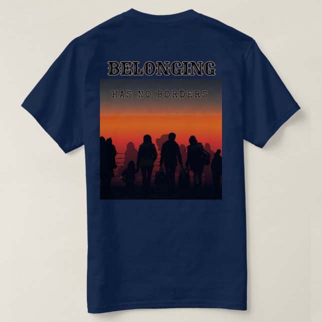 Tillhörighet Har Inga Gränser T Shirt (Design baksida)