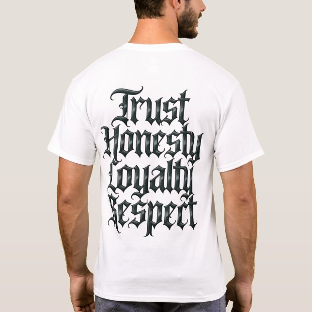 Tillit Ärlighet Lojalitet Respekt T Shirt (Baksida)