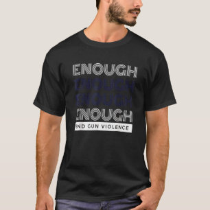 Tillräckligt med Bära för att få slut på Gun Viole T Shirt