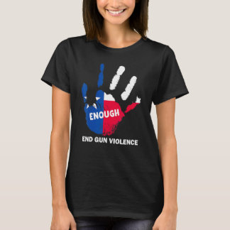 Tillräckligt slut på Gun Violence No Gun Texas Fla T Shirt