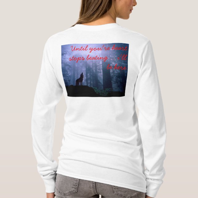 tills din hjärta stoppar att slå tee shirt (Baksida)