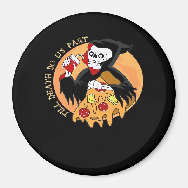 Tills döden gör oss delaktiga. Pizza Forever! Magnet (Framsidan)