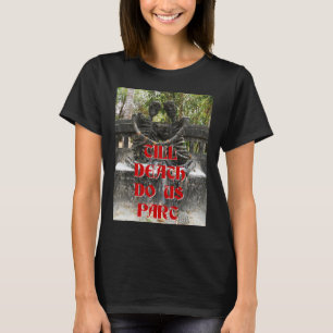 Tills döden skiljer oss åt ... Nong Khai, Thailand Tee Shirt