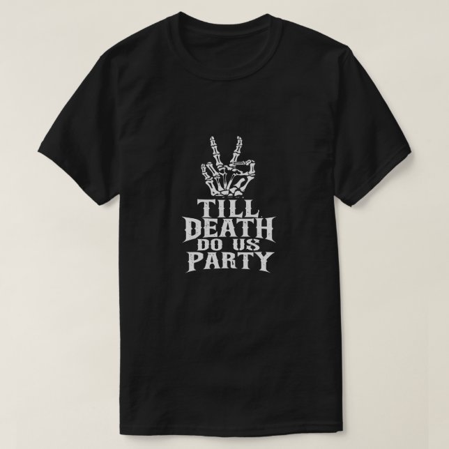 Tills döden skiljer oss åt Skelett Systerfest T Shirt (Design framsida)