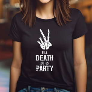 Tills döden skiljer oss åt Skelettparty för möhipp T Shirt