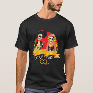 Tills döden skiljer oss åt Socker Skalle Bröllop B T Shirt