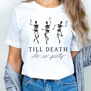 Tills döden skiljer oss åt Spenarhelg för bruden T Shirt