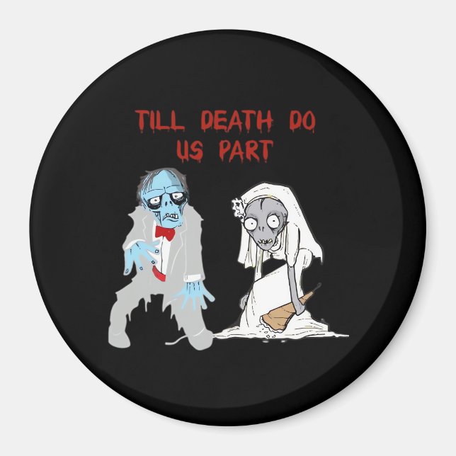 Tills döden skiljer oss åt Zombiebröllop Halloween Magnet (Framsidan)