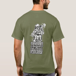 Tills jag är ur AMMO eller BLOOD I-KAMP T Shirt