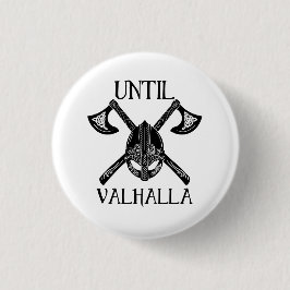 Tills Valhalla - Viking Ax Knapp