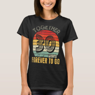 Tillsammans 30 år för att åka med Gift Make Wi T Shirt