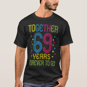 Tillsammans 69 år för att åka 69:e niven t shirt