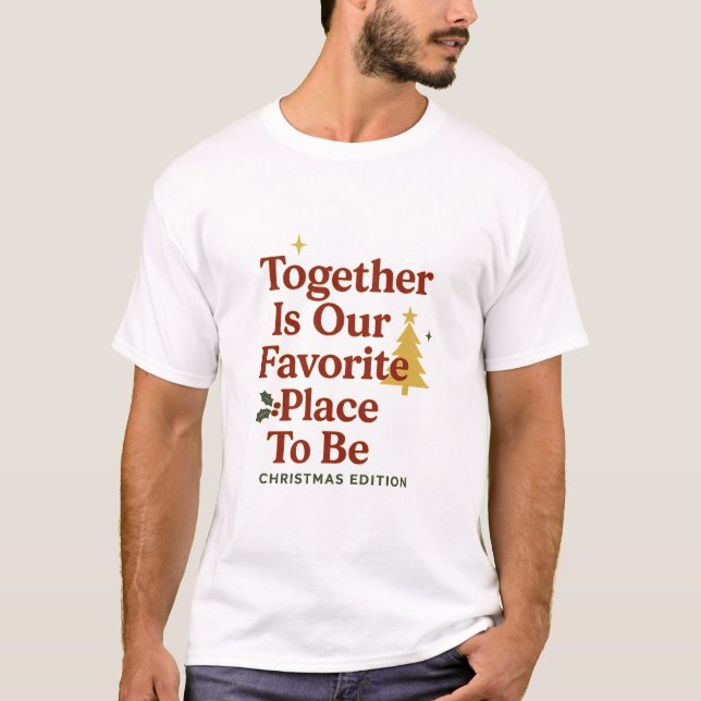 Tillsammans är vår favoritplats att vara t shirt (Framsida)
