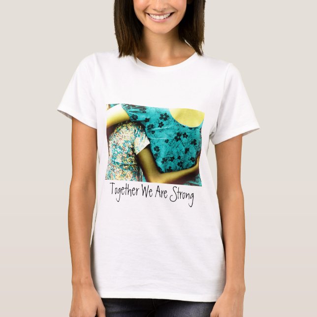 Tillsammans är vi starka t-shirt (Framsida)