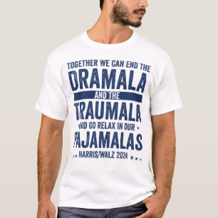 Tillsammans kan vi stoppa Dramala och Traumala T Shirt