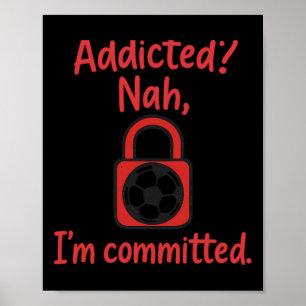 Tillsammans Nej, Jag Är Engagerad Fotbollsfan Utst Poster
