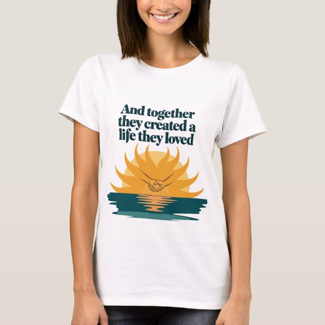Tillsammans skapade de ett liv de kärlek t shirt (Framsida)
