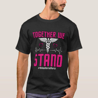 Tillsammans står vi för miljoner sjuksköterskor de t shirt