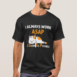 Tillsätt så långsamt som möjligt katt Pajamas 1 T Shirt
