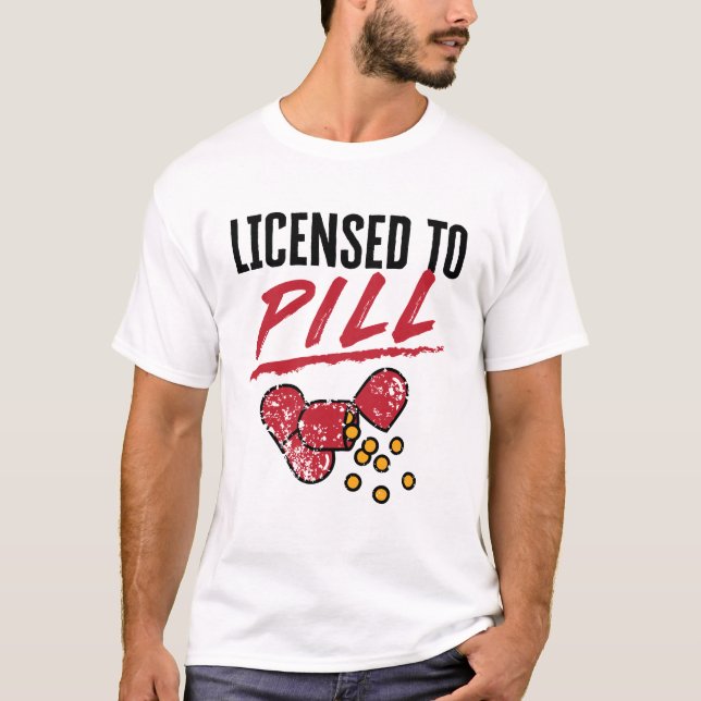 Tillstånd till Pill Pharmacist Studenten Grad T Shirt (Framsida)