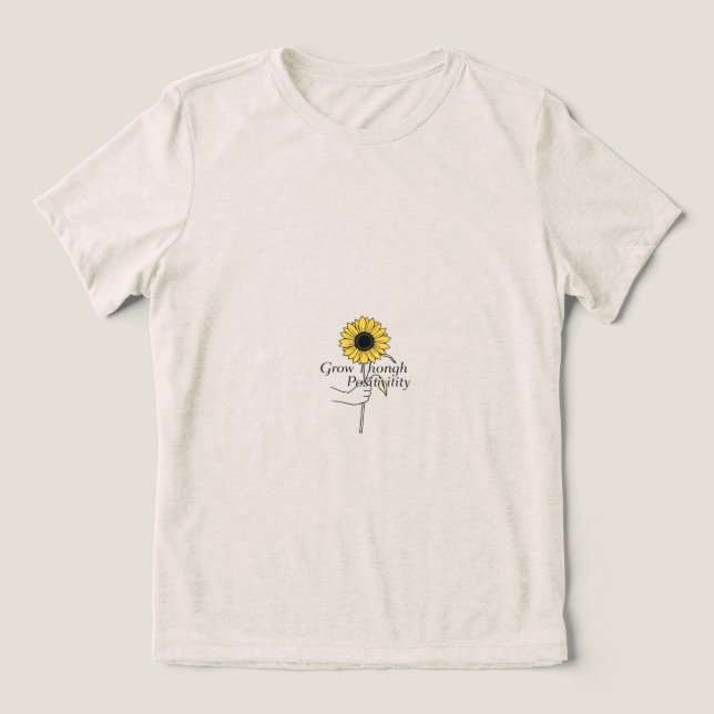 "Tillväxt i positiv riktning - blomma i varje kvin T Shirt (Design Framsida)