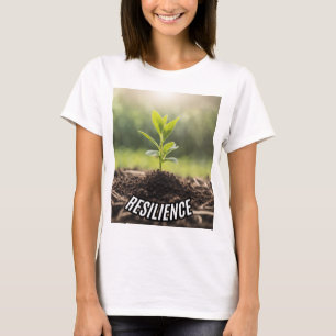 Tillväxt och styrka för "motståndskraft" Poster T Shirt