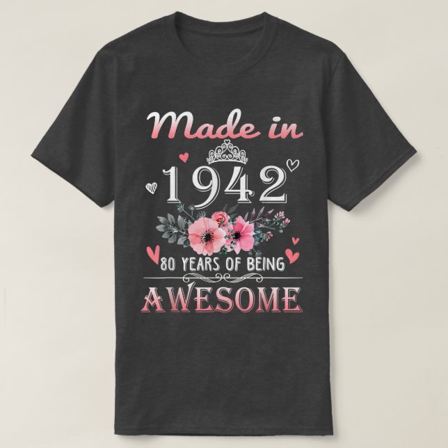 Tillverkad 1942 Blommigt 80 år gammal 80:e födelse T Shirt (Design framsida)