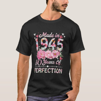 Tillverkad 1945 Blommigt 80:e födelsedagen 80 år g T Shirt
